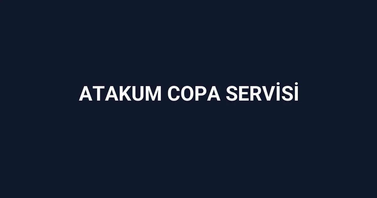 Atakum Copa Servisi